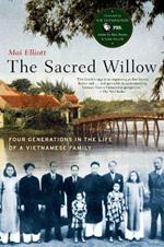 The Sacred Willow: Four Generations in the Life of a Vietnamese Family