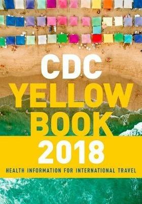 CDC Yellow Book 2018: Health Information for International Travel - Centers for Disease Control and Prevention - cover