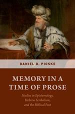 Memory in a Time of Prose