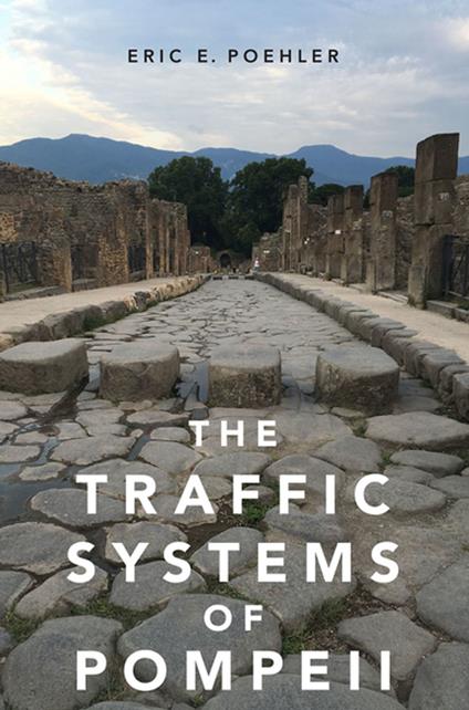 The Traffic Systems of Pompeii