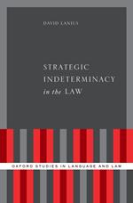 Strategic Indeterminacy in the Law