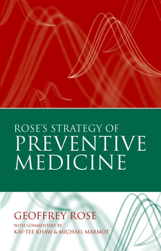 Rose's Strategy of Preventive Medicine