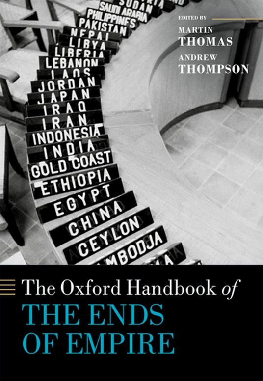 The Oxford Handbook of the Ends of Empire