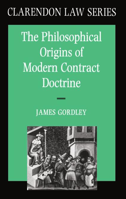 The Philosophical Origins of Modern Contract Doctrine