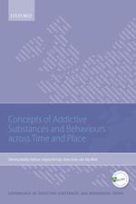 Concepts of Addictive Substances and Behaviours across Time and Place