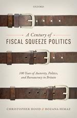 A Century of Fiscal Squeeze Politics