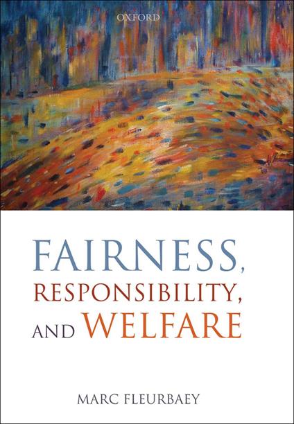 Fairness, Responsibility, and Welfare