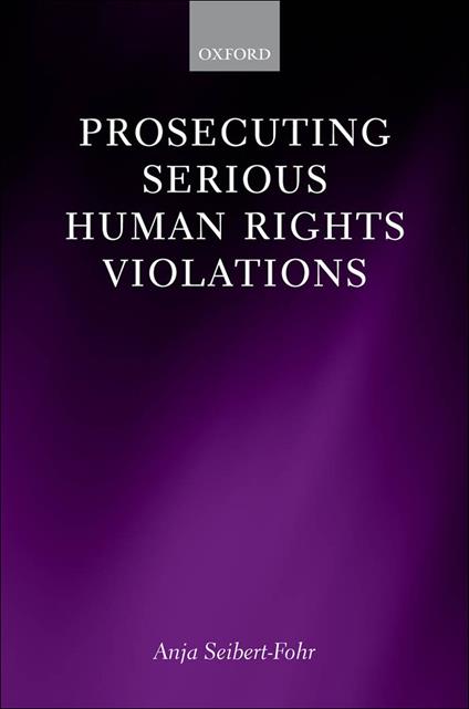 Prosecuting Serious Human Rights Violations