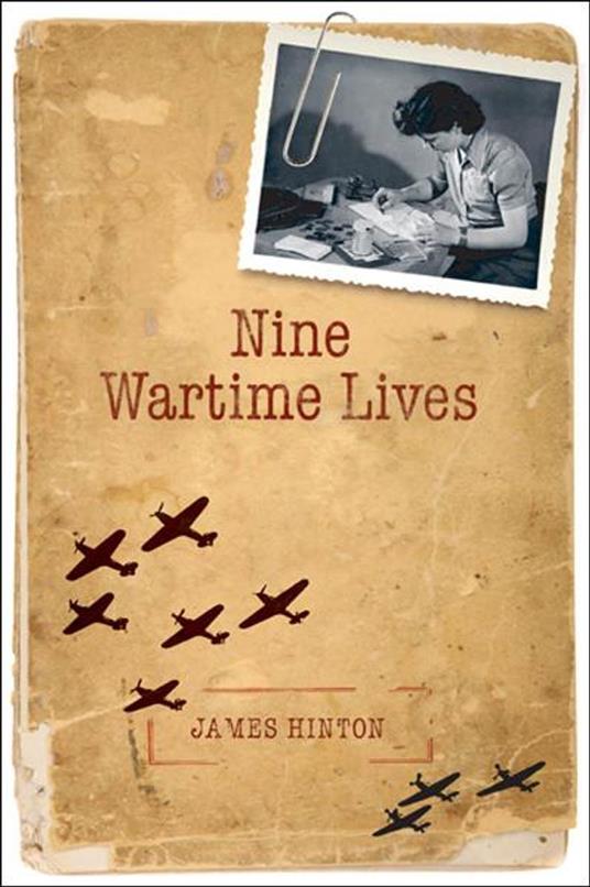 Nine Wartime Lives