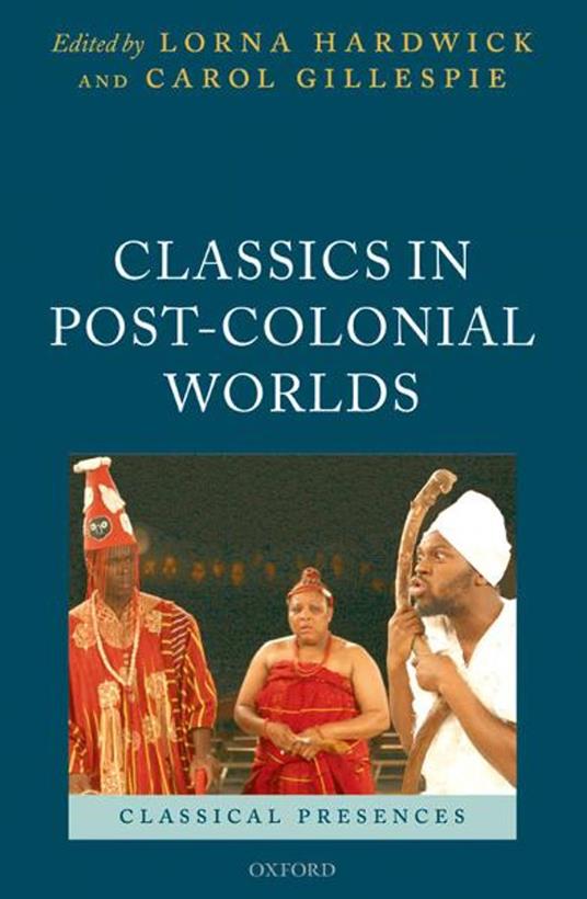 Classics in Post-Colonial Worlds