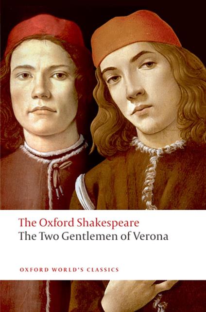 The Two Gentlemen of Verona: The Oxford Shakespeare