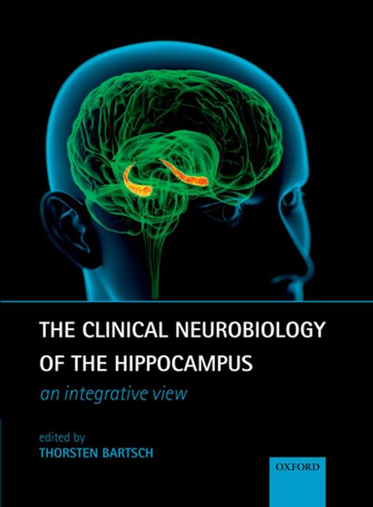 The Clinical Neurobiology of the Hippocampus