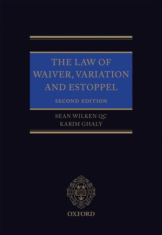 The Law of Waiver, Variation and Estoppel