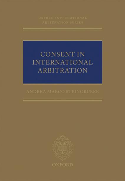 Consent in International Arbitration