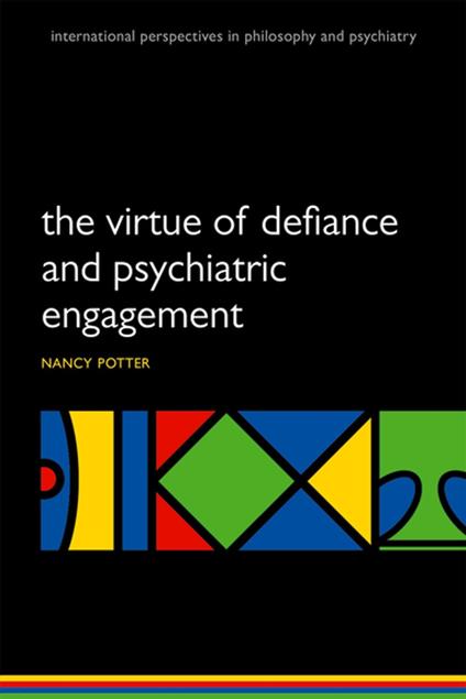 The Virtue of Defiance and Psychiatric Engagement