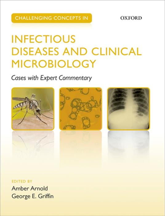 Challenging Concepts in Infectious Diseases and Clinical Microbiology