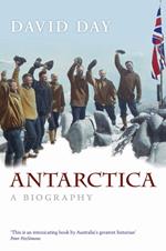 Antarctica: A Biography