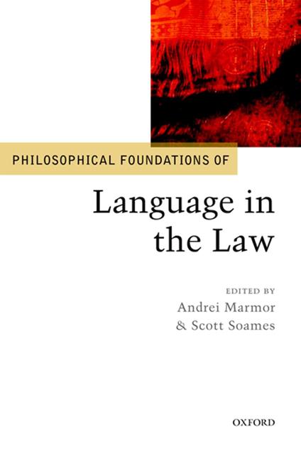 Philosophical Foundations of Language in the Law