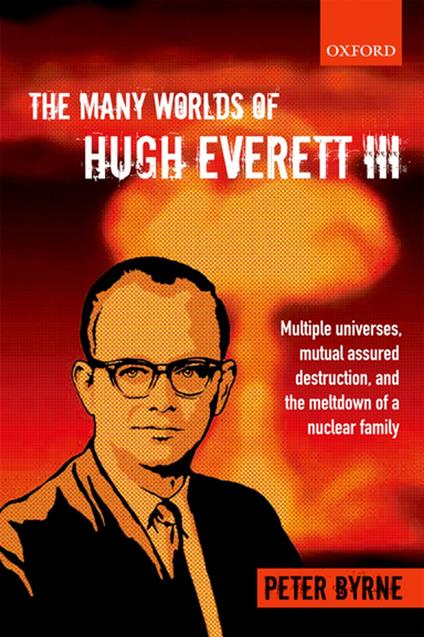 The Many Worlds of Hugh Everett III