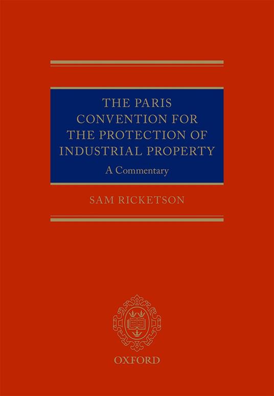 The Paris Convention for the Protection of Industrial Property