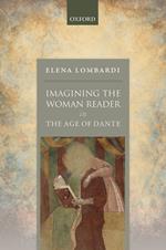 Imagining the Woman Reader in the Age of Dante