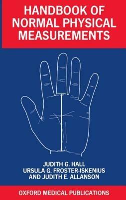 Handbook of Normal Physical Measurements - Judith G. Hall,Ursula G. Froster-Iskenius,Judith E. Allanson - cover