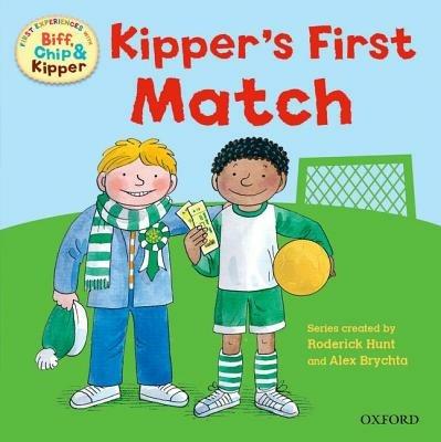 Oxford Reading Tree: Read With Biff, Chip & Kipper First Experiences Kipper's First Match - Roderick Hunt,Annemarie Young,Kate Ruttle - cover