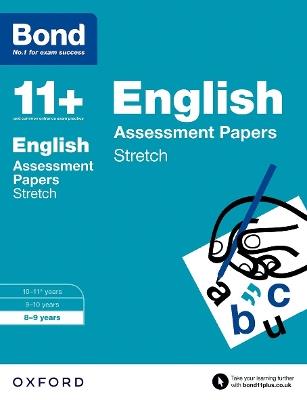 Bond 11+: English: Stretch Papers: 8-9 years - Sarah Lindsay,Karen Morrison,Frances Down - cover