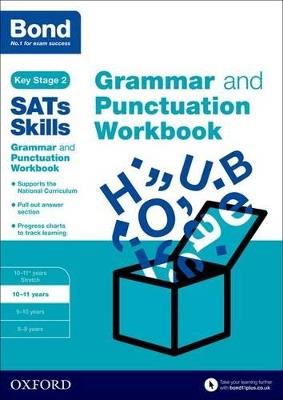 Bond SATs Skills: Grammar and Punctuation Workbook: 10-11 years - Michellejoy Hughes,Bond SATs Skills,Bond 11+ - cover