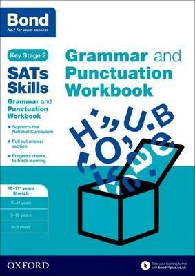 Bond SATs Skills: Grammar and Punctuation Workbook: 10-11+ years Stretch - Michellejoy Hughes,Bond SATs Skills - cover