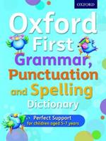 Oxford First Grammar, Punctuation and Spelling Dictionary