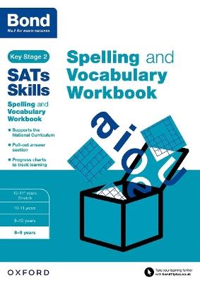 Bond SATs Skills Spelling and Vocabulary Workbook: 8-9 years - Michellejoy Hughes,Bond SATs Skills - cover