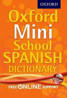 Oxford Mini School Spanish Dictionary - Oxford Dictionaries - cover