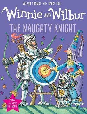 Winnie and Wilbur: The Naughty Knight - Valerie Thomas - cover