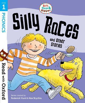 Read with Oxford: Stage 1: Biff, Chip and Kipper: Silly Races and Other Stories - Roderick Hunt,Annemarie Young,Kate Ruttle - cover