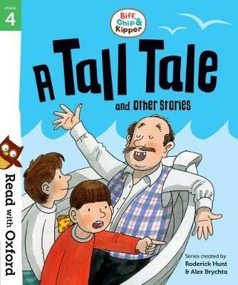 Read with Oxford: Stage 4: Biff, Chip and Kipper: A Tall Tale and Other Stories - Roderick Hunt,Paul Shipton - cover