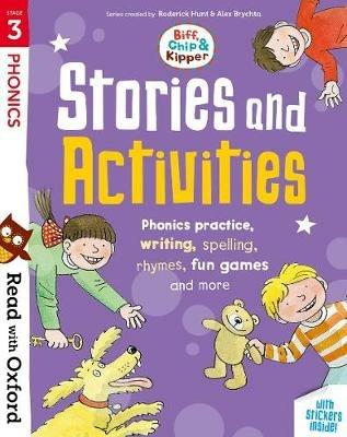 Read with Oxford: Stage 3: Biff, Chip and Kipper: Stories and Activities: Phonic practice, writing, spelling, rhymes, fun games and more - Roderick Hunt,Isabel Thomas - cover