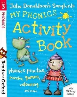 Read with Oxford: Stage 3: Julia Donaldson's Songbirds: My Phonics Activity Book - Julia Donaldson - cover