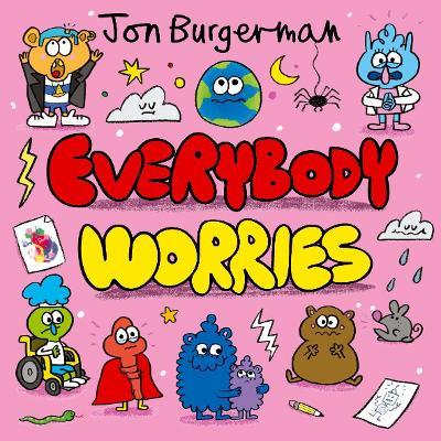 Everybody Worries - Jon Burgerman - cover