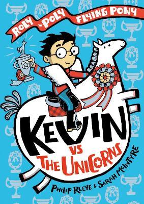 Kevin vs the Unicorns - Philip Reeve,Sarah McIntyre - cover