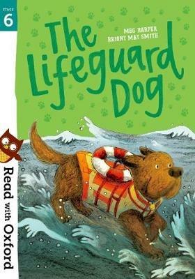 Read with Oxford: Stage 6: The Lifeguard Dog - Meg Harper - cover