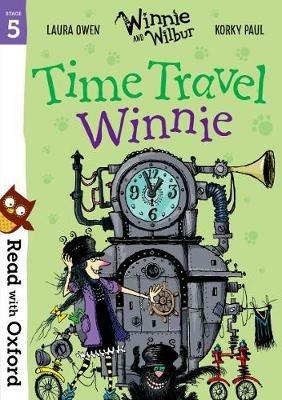 Read with Oxford: Stage 5: Winnie and Wilbur: Time Travel Winnie - Laura Owen - cover