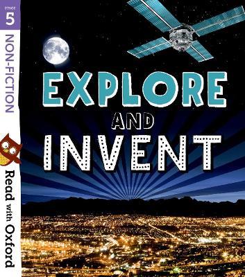 Read with Oxford: Stage 5: Non-fiction: Explore and Invent - Rob Alcraft,Ciaran Murtagh,Janine Scott - cover