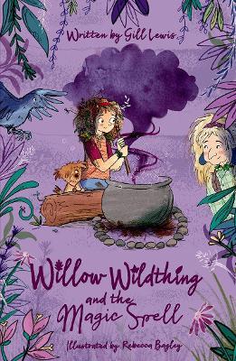 Willow Wildthing and the Magic Spell - Gill Lewis - cover