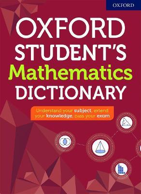 Oxford Student's Mathematics Dictionary - Oxford Dictionaries - cover