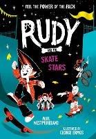 Rudy and the Skate Stars: a Times Children's Book of the Week - Paul Westmoreland - cover