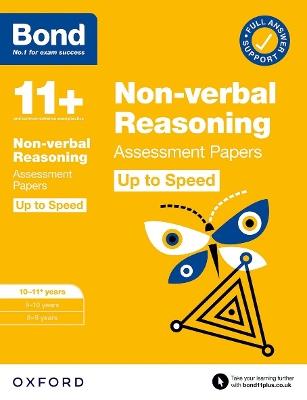 Bond 11+: Bond 11+ Non-verbal Reasoning Up to Speed Assessment Papers with Answer Support 10-11 years: Ready for the 2024 exam - Alison Primrose,Bond 11+ - cover