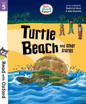 Read with Oxford: Stage 5: Biff, Chip and Kipper: Turtle Beach and Other Stories - Roderick Hunt - cover