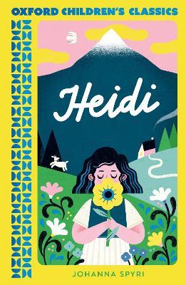 Oxford Children's Classics: Heidi - Johanna Spyri - cover
