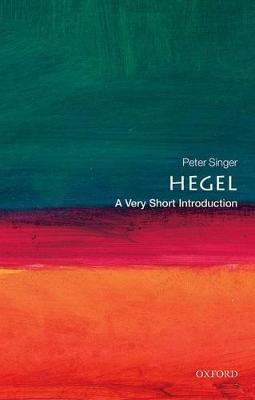 Hegel: A Very Short Introduction - Peter Singer - cover